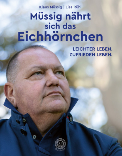 Müssig Klaus: Müssig nährt sich das Eichhörnchen