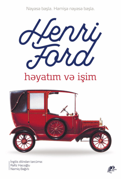 Henri Charles Ford: Həyatım və işim