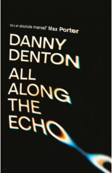Denton Danny: All Along the Echo