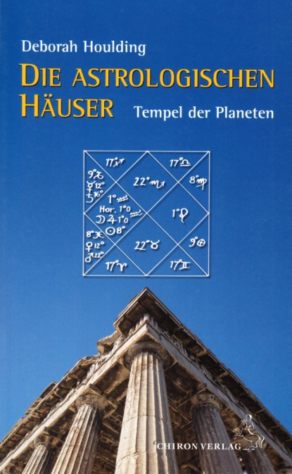 Houlding Deborah: Die astrologischen Häuser
