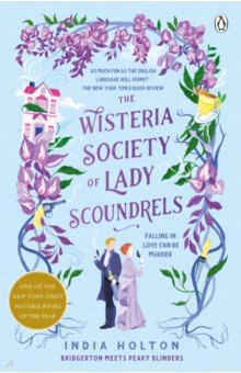 Holton India: The Wisteria Society of Lady Scoundrels