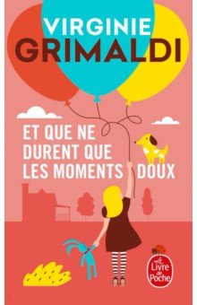 Grimaldi Virginie: Et que ne durent que les moments doux