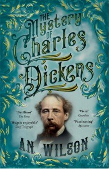 Wilson A. N.: The Mystery of Charles Dickens