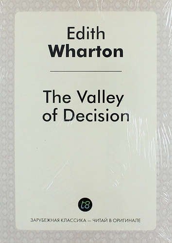 Уортон Эдит: The Valley of Decision