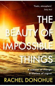 Donohue Rachel: The Beauty of Impossible Things
