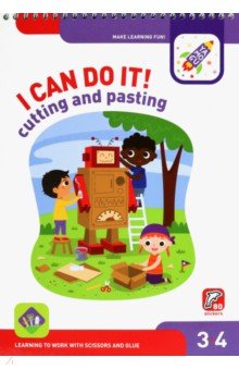 Lyalina Irina: I Can Do It! Cutting and Pasting. Age 3-4. На английском языке