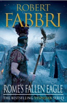 Fabbri Robert: Rome's Fallen Eagle
