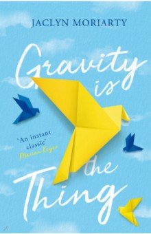 Moriarty Jaclyn: Gravity Is the Thing