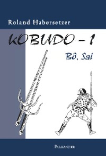 Habersetzer Roland: Kobudo 1