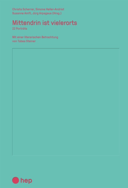 Heller-Andrist Simone: Mittendrin ist vielerorts (E-Book)