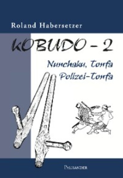 Habersetzer Roland: Kobudo 2