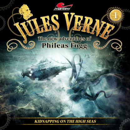 Karmann Annette: Jules Verne, The new adventures of Phileas Fogg, Episode 1: Kidnapping on the High Seas