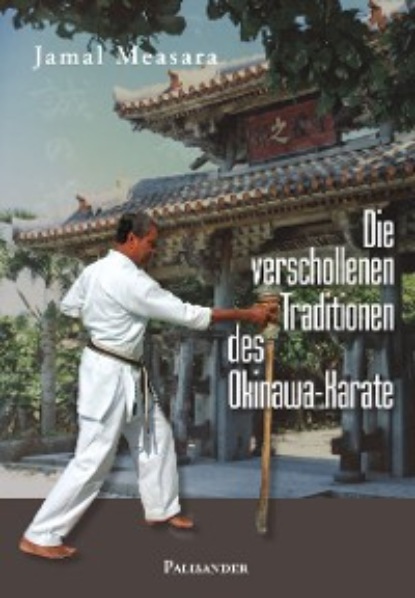 Measara Jamal: Die verschollenen Traditionen des Okinawa-Karate