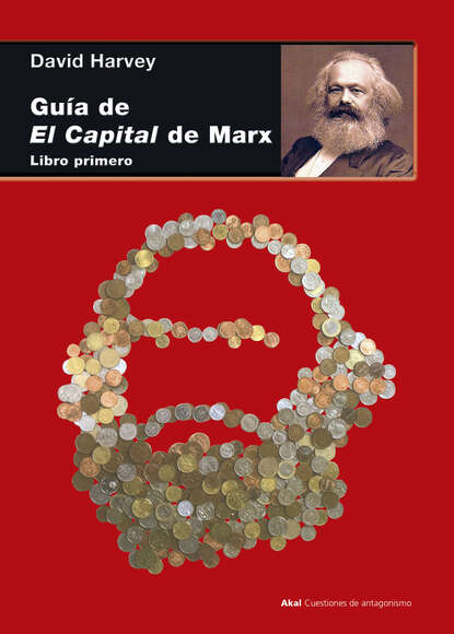 Harvey David: Guía de El Capital de Marx - Libro primero