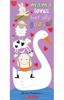 Magsamen Sandra: Mama Loves Her Silly Goose!