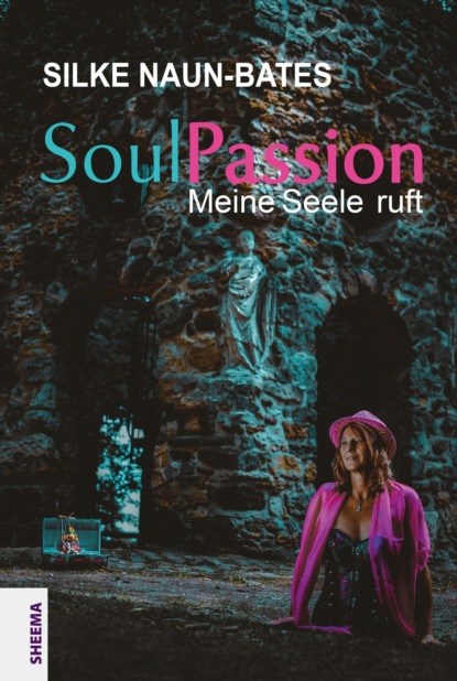 Naun-Bates Silke: SoulPassion