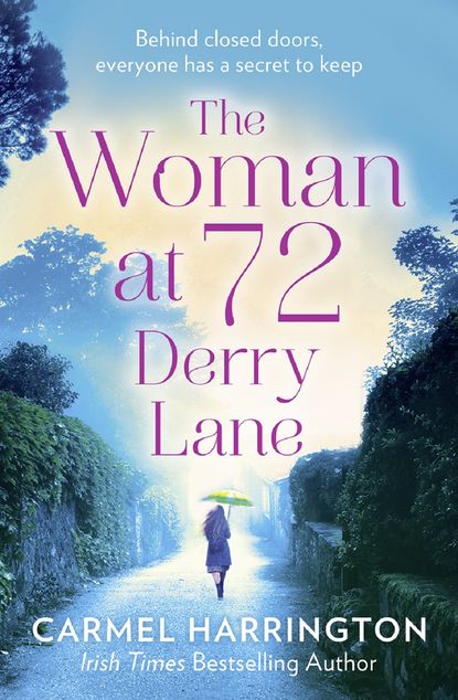 Harrington Carmel: The Woman at 72 Derry Lane: A gripping, emotional page turner that will make you laugh and cry
