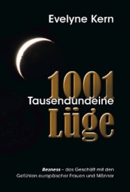 Kern Evelyne: 1001 Tausendundeine Lüge