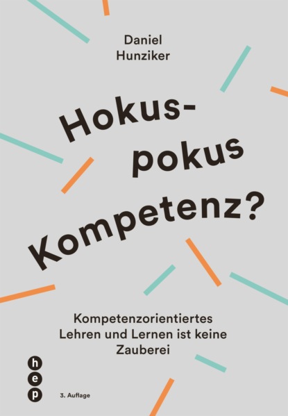 Hunziker Daniel: Hokuspokus Kompetenz?