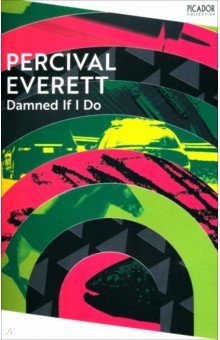 Everett Percival: Damned If I Do