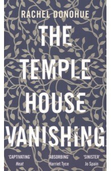Donohue Rachel: The Temple House Vanishing