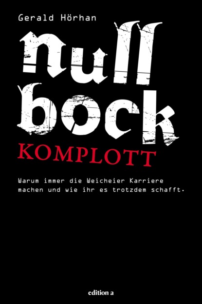 Hörhan Gerald: Null Bock Komplott