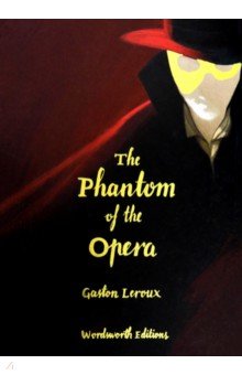 Leroux Gaston: The Phantom of the Opera