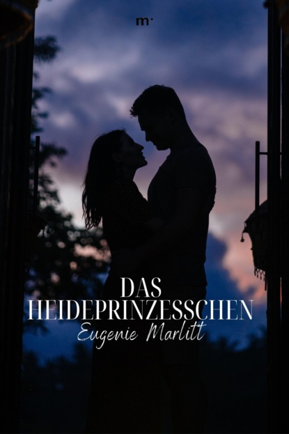 Marlitt Eugenie: Das Heideprinzesschen