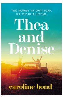 Bond Caroline: Thea and Denise