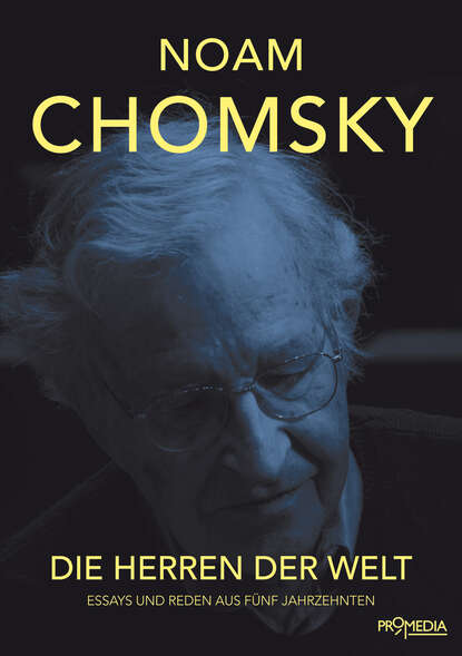 Chomsky Noam: Die Herren der Welt - Essays und Reden aus fünf Jahrzehnten