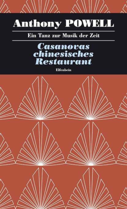 Powell Anthony: Casanovas chinesisches Restaurant - Ein Tanz zur Musik der Zeit – Band 5