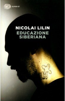 Lilin Nicolai: Educazione siberiana