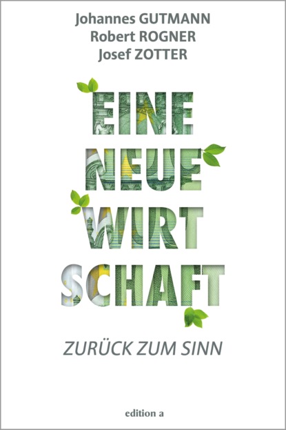 Gutmann Johannes: Eine neue Wirtschaft