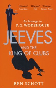 Schott Ben: Jeeves and the King of Clubs