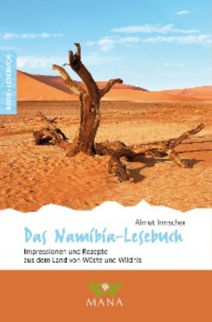 Irmscher Almut: Das Namibia-Lesebuch
