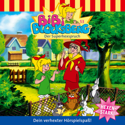 Herzog Ulli: Bibi Blocksberg, Folge 53: Der Superhexspruch