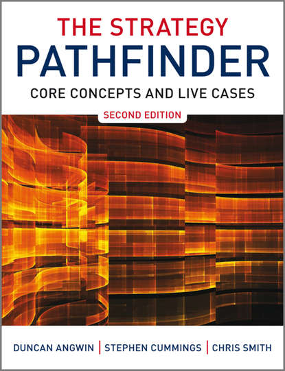 Smith Chris: The Strategy Pathfinder. Core Concepts and Live Cases
