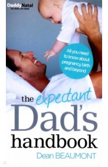 Beaumont Dean: The Expectant Dad's Handbook