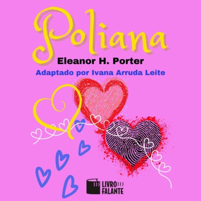 H. Eleanor Porter: Poliana (Integral)