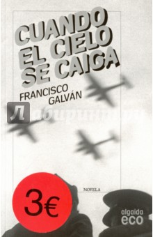 Galvan Francisco: Cuando el cielo se caiga