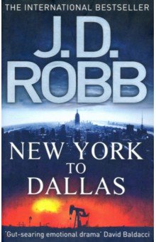 Robb J. D.: New York to Dallas